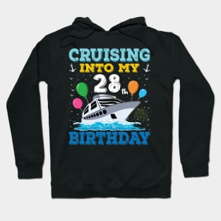 Cruising Into My 28th Birthday Party Shirt Cruise Squad 28 Birthday Hoodie